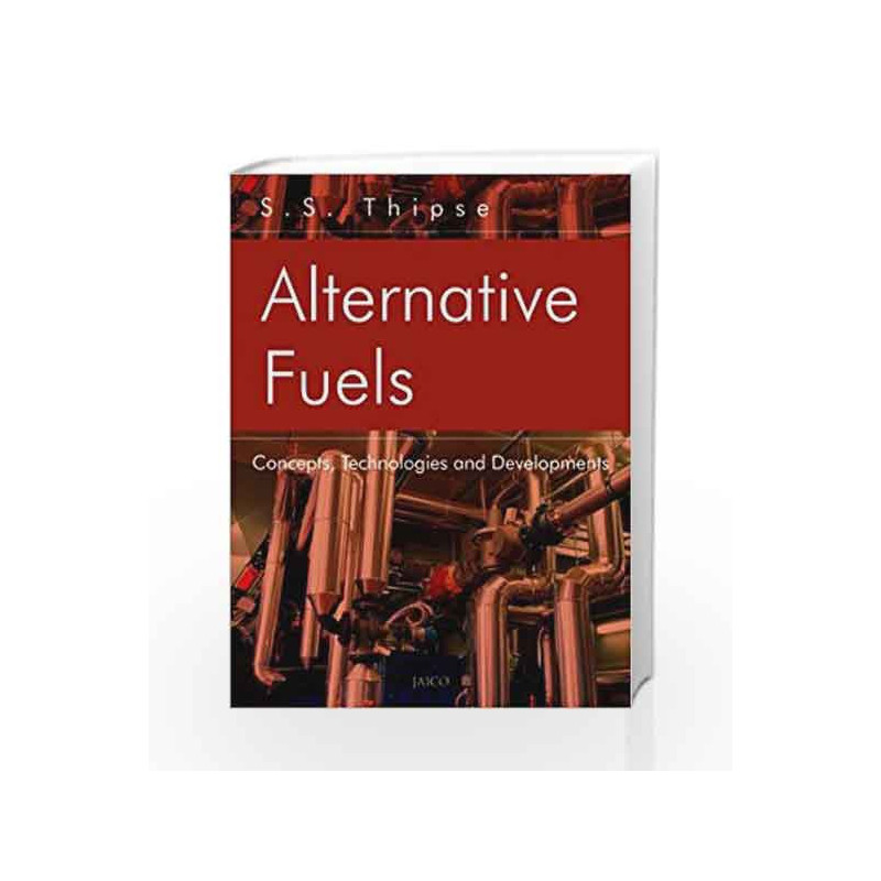 Alternative Fuels by S.S. Thipse Book-9788184950786