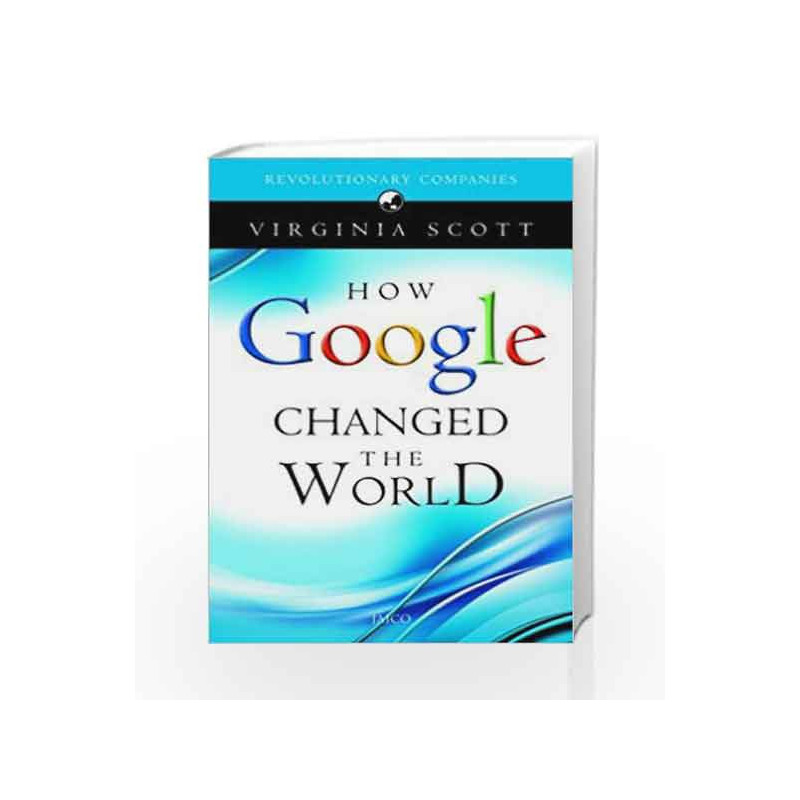 How Google Changed the World by Virginia Scott Book-9788184950533