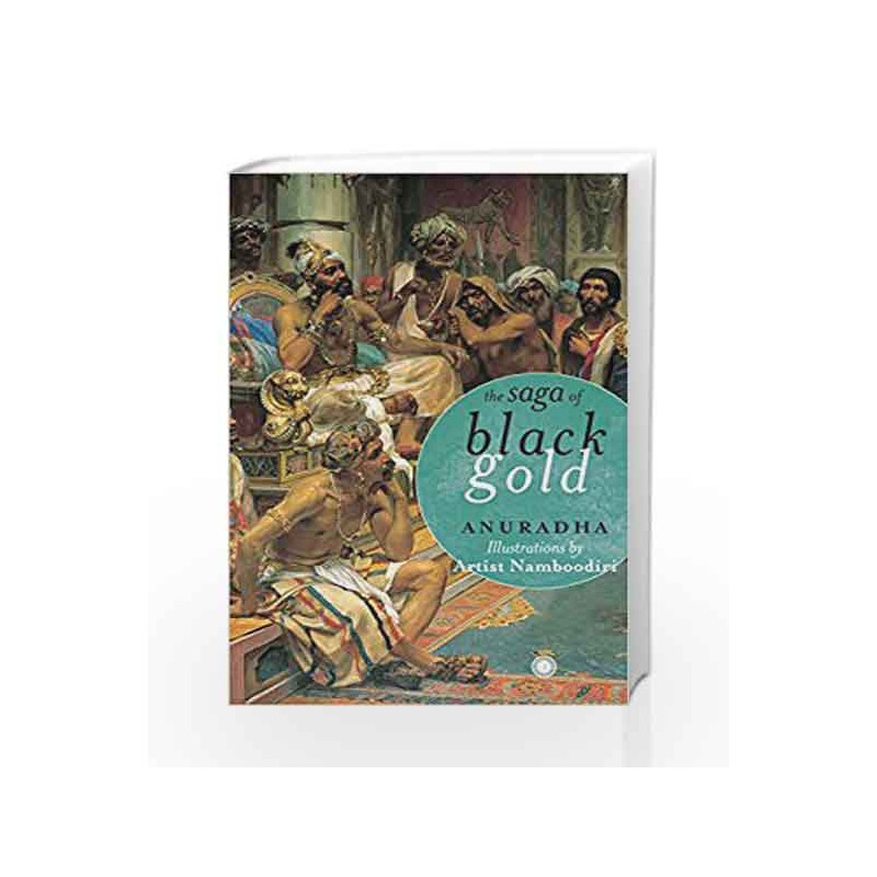 The Saga of Black Gold by Anuradha Book-9788184959444