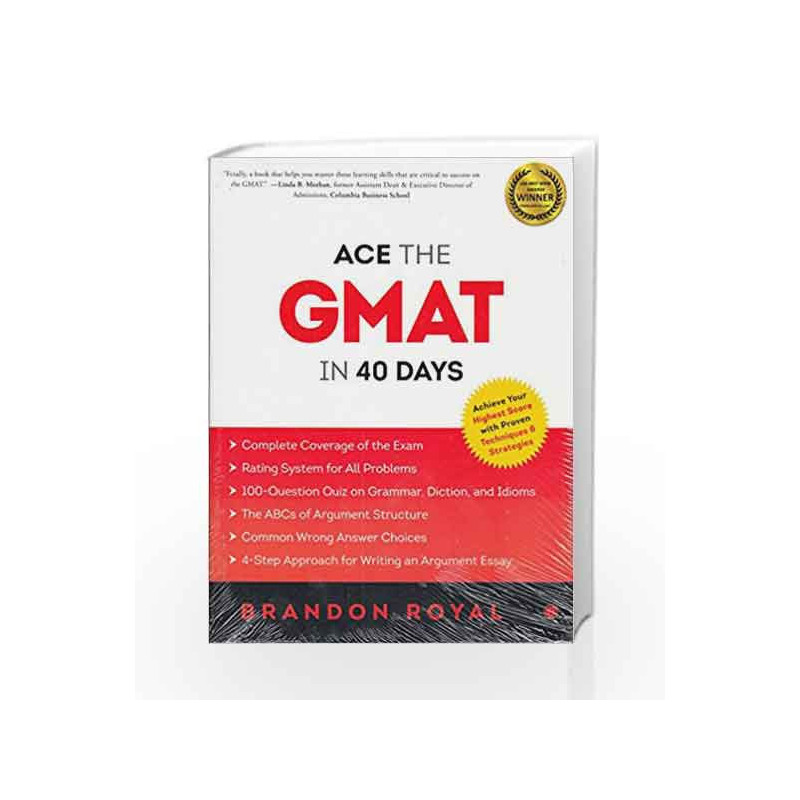 Ace the GMAT in 40 Days by BRANDON ROYAL Book-9788184958881