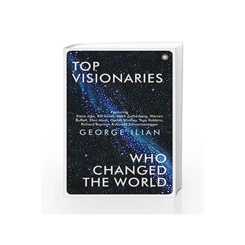 Top Visionaries Who Changed the World by George Ilian Book-9788184959567