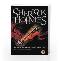 Sherlock Holmes Baker Street Chronicles by Luke Benjamen Kuhns Book-9788184958645