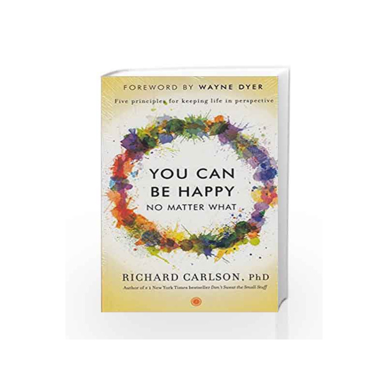 You Can Be Happy No Matter What by RICHARD CARLSON Book-9788184958720
