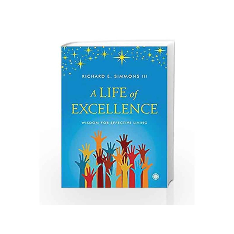 A Life of Excellence by RICHARD E. SIMMONS Book-9788184958768