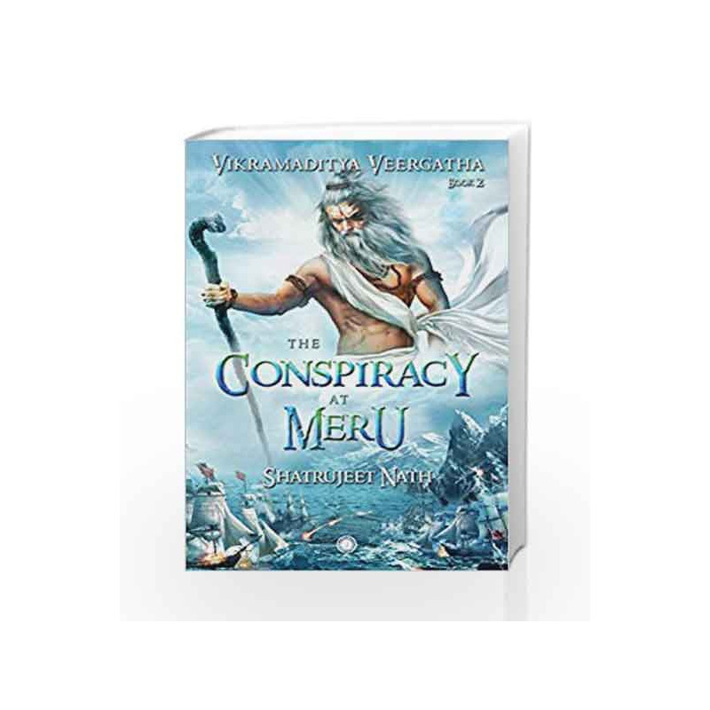 Vikramaditya Veergatha Book 2 - The Conspiracy at Meru by Shatrujeet Nath Book-9788184958874