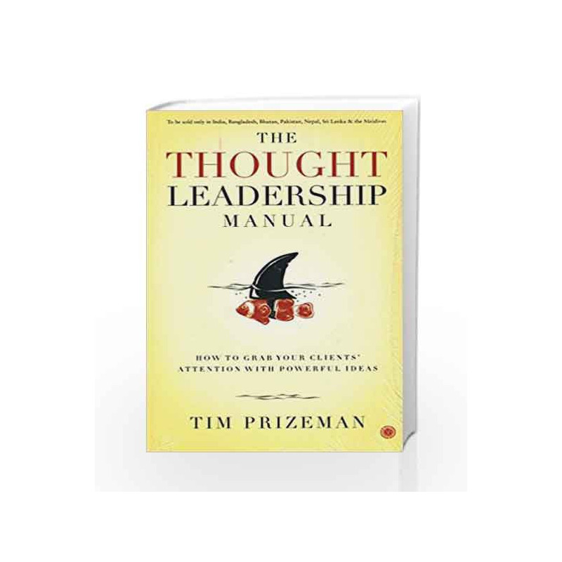 The Thought Leadership Manual by TIM PRIZEMAN Book-9788184958775