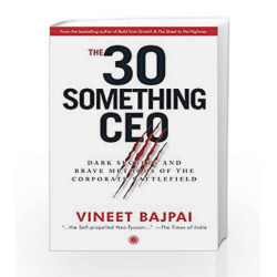 The 30-Something CEO by VINEET BAJPAI Book-9788184958201
