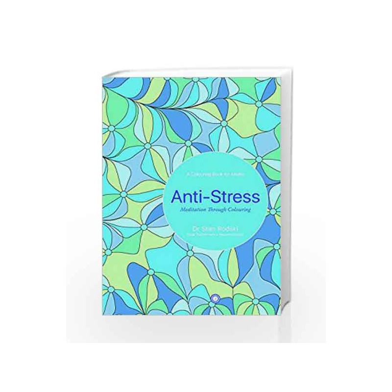 Anti-Stress - Meditation Through Coloring by Stan Rodaski Book-9789386348173