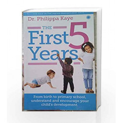 THE FIRST 5 YEARS by Dr. Philippa Kaye Book-9789386348531