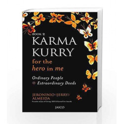 Karma Kurry for the Hero in Me: Ordinary People Extraordinary Deeds by JERONINIO ALMEIDA Book-9789386348135