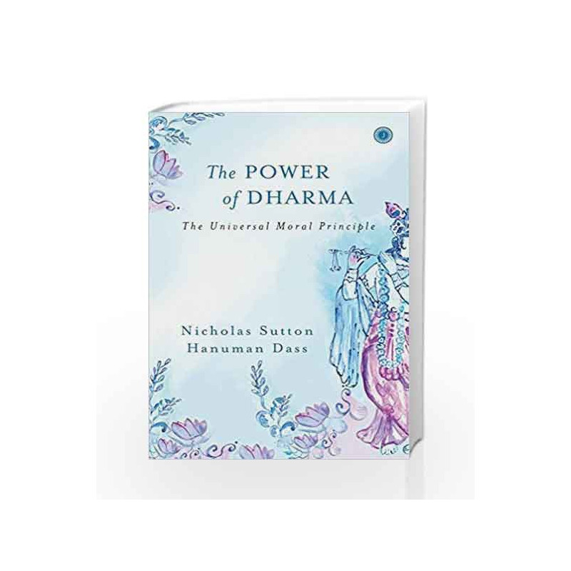 The Power of Dharma: The Universal Moral Principle by Nicholas Sutton Book-9788184959208