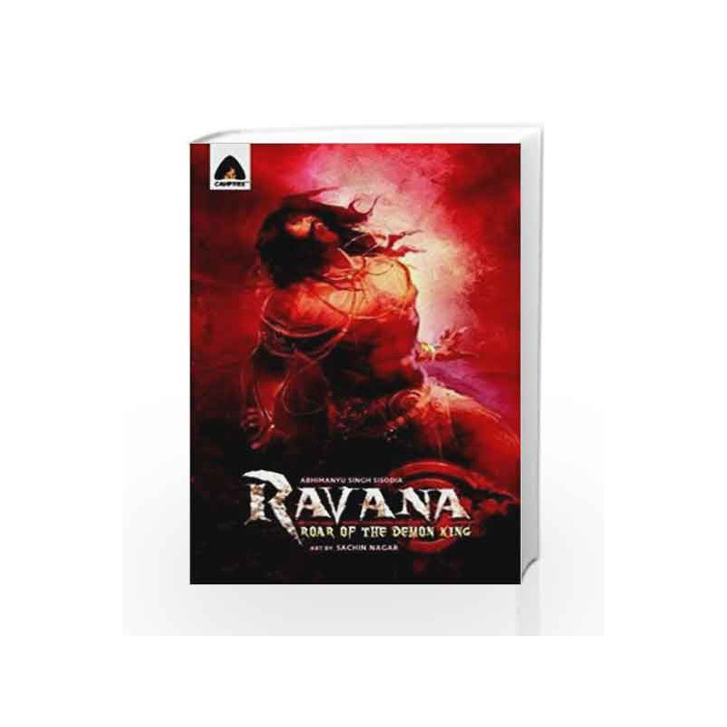 Ravana: Roar of the Demon King - A Graphic Novel (Campfire Graphic Novels) by Abhimanyu Singh Sisodia Book-9789380741178