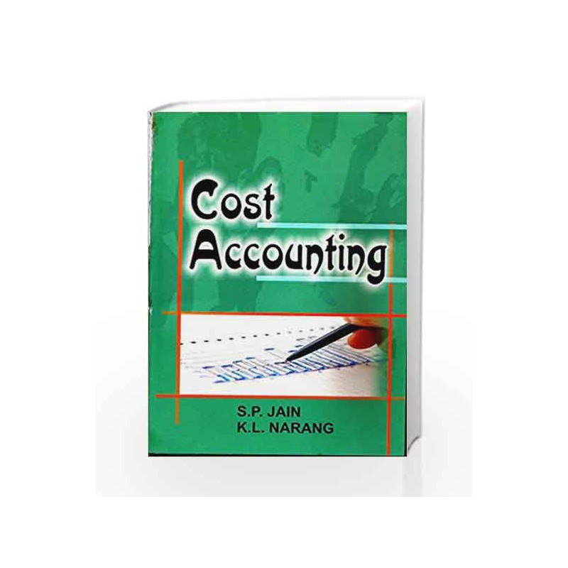 COST ACCOUNTING (Reprint 2015) by S.P.Jain & K.L.Narang Book-9788127236809