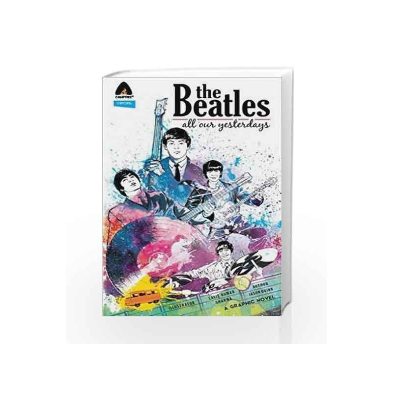 The Beatles: All Our Yesterdays (Campfire Graphic Novels) by JASON Book-9789381182222