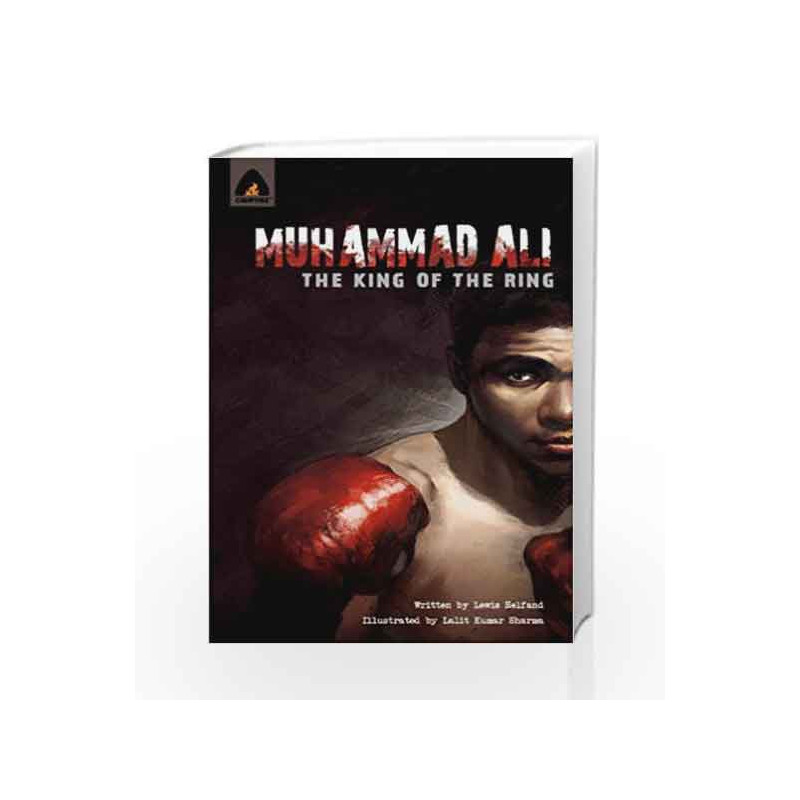 Muhammad Ali: The King of the Ring(Graphic Novel) (Heroes) by Lewis Helfand Book-9789380741048