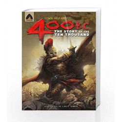 400 BC: The Story of the Ten Thousand (Original) by Lewis Helfand Book-9789380028132