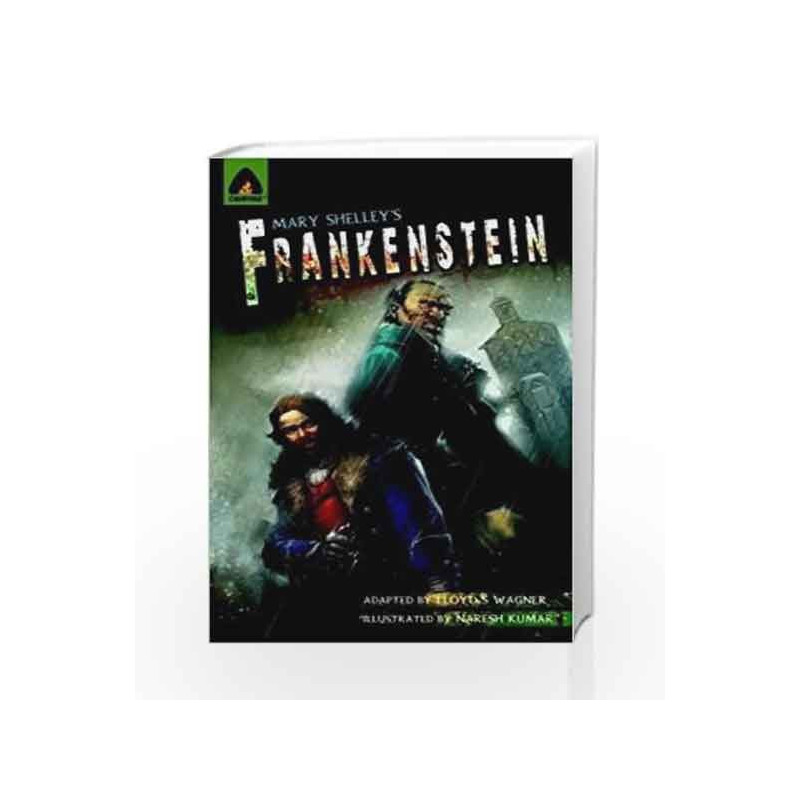 Frankenstein: The Graphic Novel (Campfire Graphic Novels) by Lloyd S. Wagner Book-9789380028248