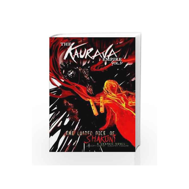 The Kaurava Empire: Volume Three: The Loaded Dice of Shakuni (Campfire Graphic Novels) by QUNN Book-9789381182154