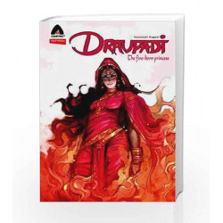 Draupadi: The Fire-Born Princess (Campfire Graphic Novels) by SARASWATI NAGPAL Book-9789380741093