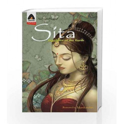 Sita: Daughter of the Earth - A Graphic Novel (Campfire Graphic Novels) by SARASWATI NAGPAL Book-9789380741253