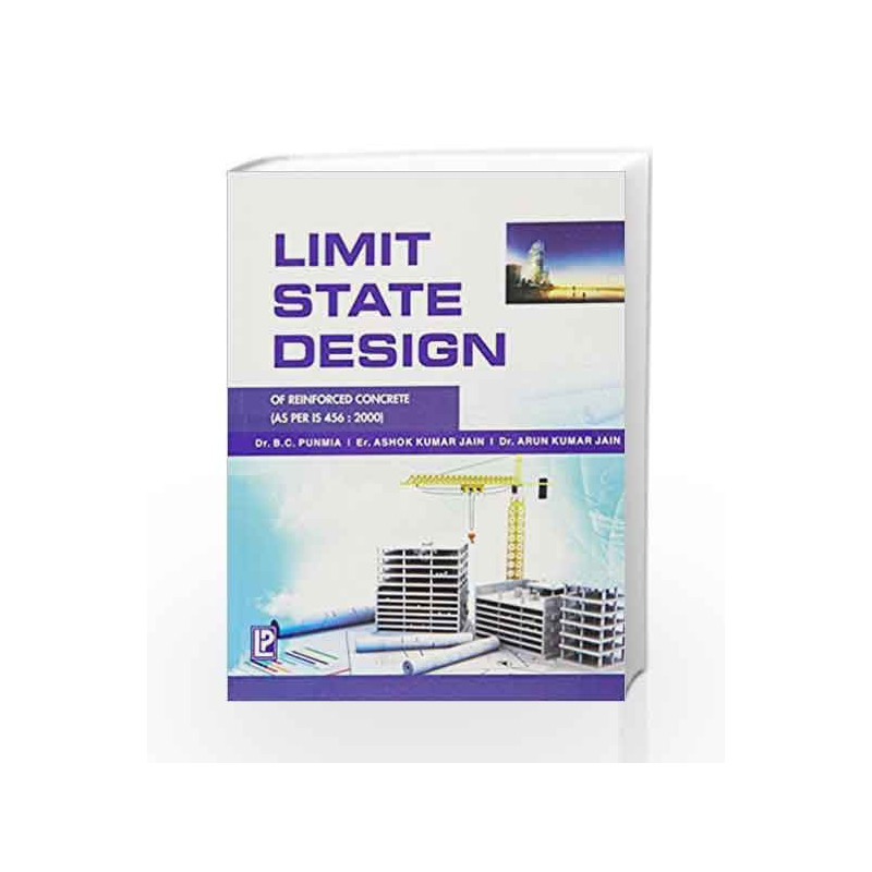 Limit State Design of Reinforced Concrete by B.C. Punmia Book-9788131802410