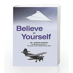 Believe in Yourself by Dr. Joseph Murphy Book-9788183225090