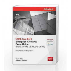 OCM Java EE 6 Enterprise Architect Exam Guide (Exams 1Z0-807, 1Z0-865 & 1Z0-866) (Oracle Press) by ALLEN Book-9789339222222