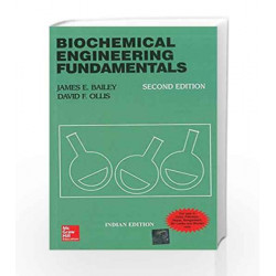 Biochemical Engineering Fundamentals by James Bailey Book-9780070701236
