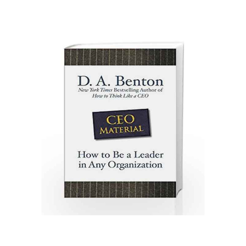 Ceo Material: How to Be a Leader in Any Organization by BENTON Book-9780070147270