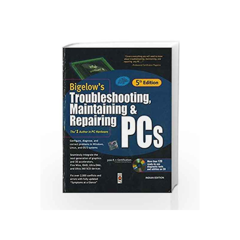 Bigelow's Troubleshooting, Maintaining & Repairing PCs by Stephen Bigelow Book-9780070473676