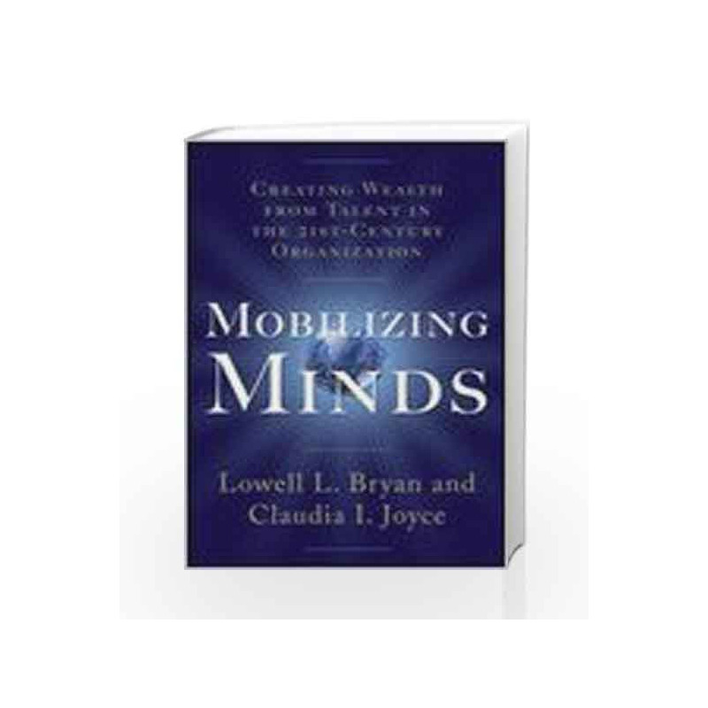 Mobilizing Minds: Creating Wealth From Talent in the 21st Century Organization by BRYAN Book-9780070659735