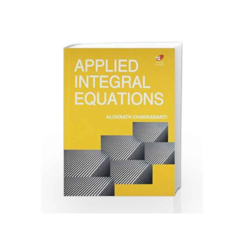 Applied Integral Equations by Chakrabarti Book-9788182091580