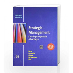 Strategic Management: Creating Competitive Advantages by Dess Book-9781259098680