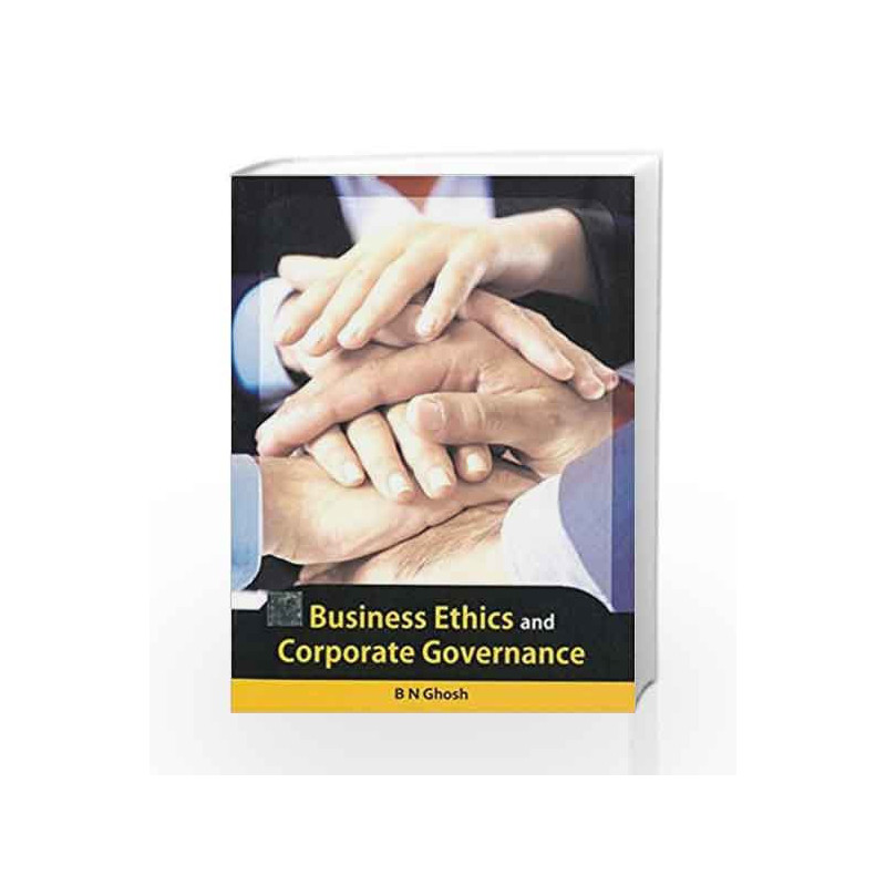Business Ethics and Corporate Governance by B.N. Ghosh Book-9780071333320