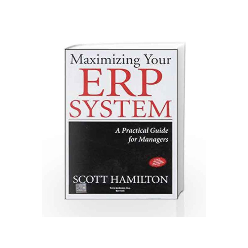 Maximizing Your ERP System: A Practical Guide for Managers by Scott Hamilton Book-9780070590380