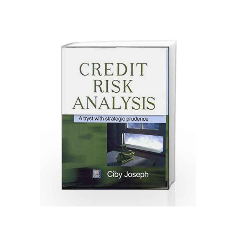 Credit Risk Analysis: A Trust with Strategic Prudence by Ciby Joseph Book-9780070581364