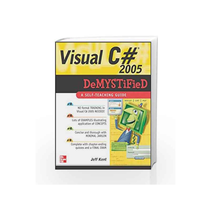 Visual C# 2005 Demystified by Jeff Kent Book-9780070635036
