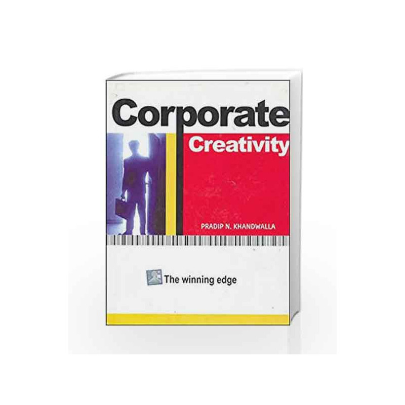 CORPORATE CREATIVITY:The Winning Edge by Pradip Khandwalla Book-9780070499492