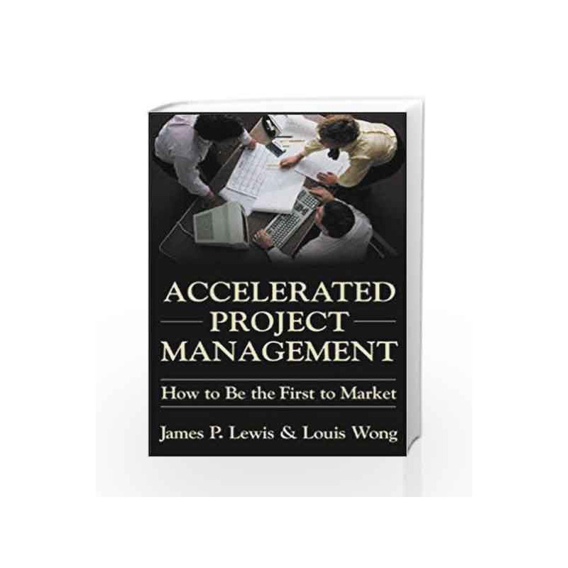 Accelerated Project Management by James Lewis Book-9780070601185
