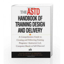 The ASTD Handbook of Training Design and Delivery (ASTD Trainer's Sourcebook Series) by George M. Piskurich Book-9780070594005