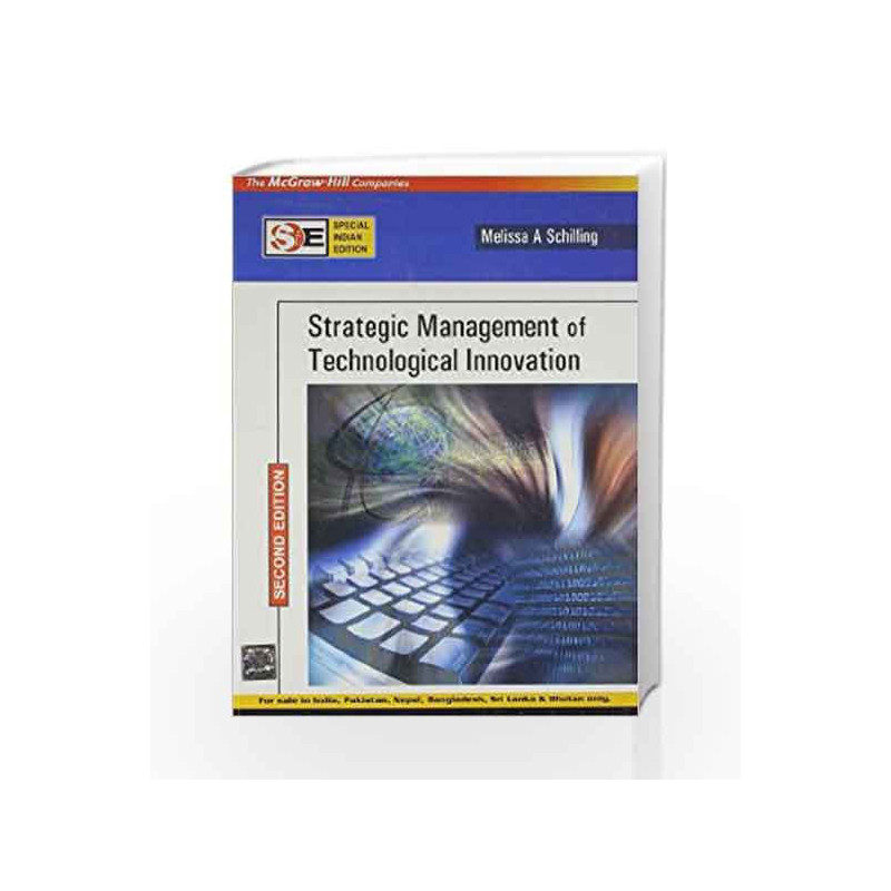 Strategic Management of Technological Innovation (SIE) by Melissa Schilling Book-9780070667129