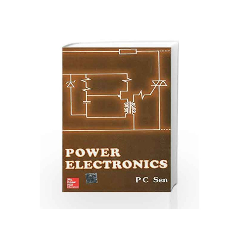 Power Electronics by P. Sen Book-9780074624005