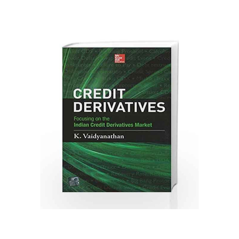 Credit Derivatives: Focusing on the Indian Credit Derivatives Market by K. Vaidyanathan Book-9781259028410
