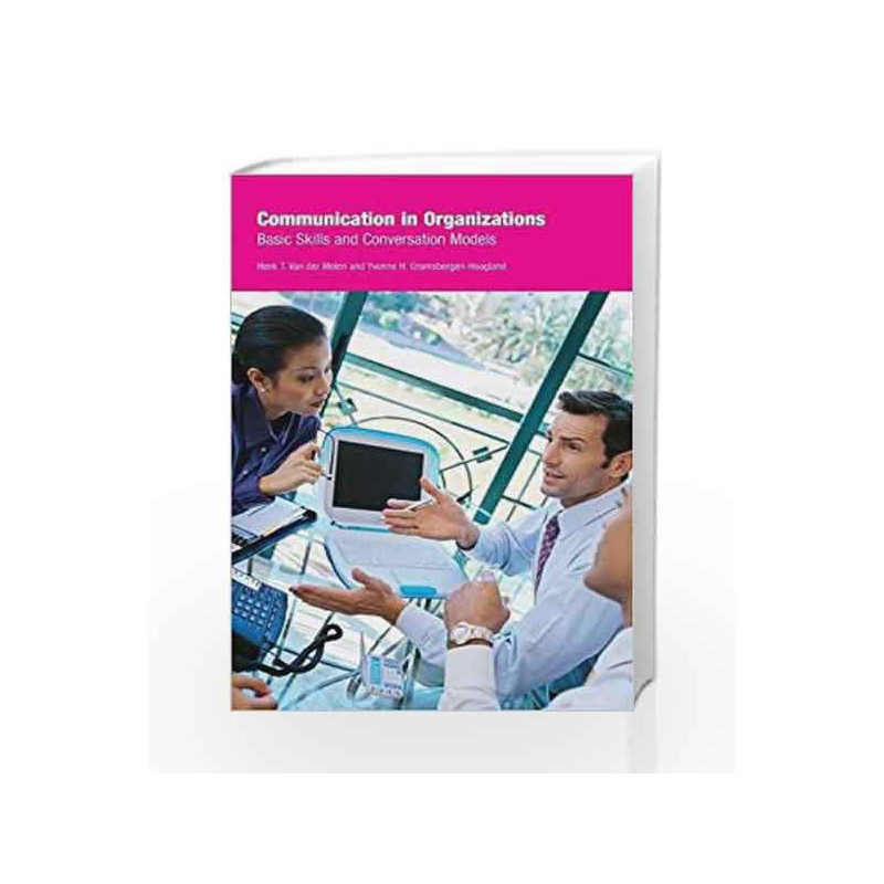 Communication in Organizations: Basic Skills and Conversation Models by Henk T. Van der Molen Book-9781841695563