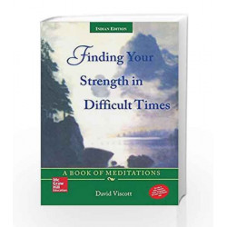 Finding Your Strength in Difficult Times: A Book of Meditations by David Viscott Book-9780070586284