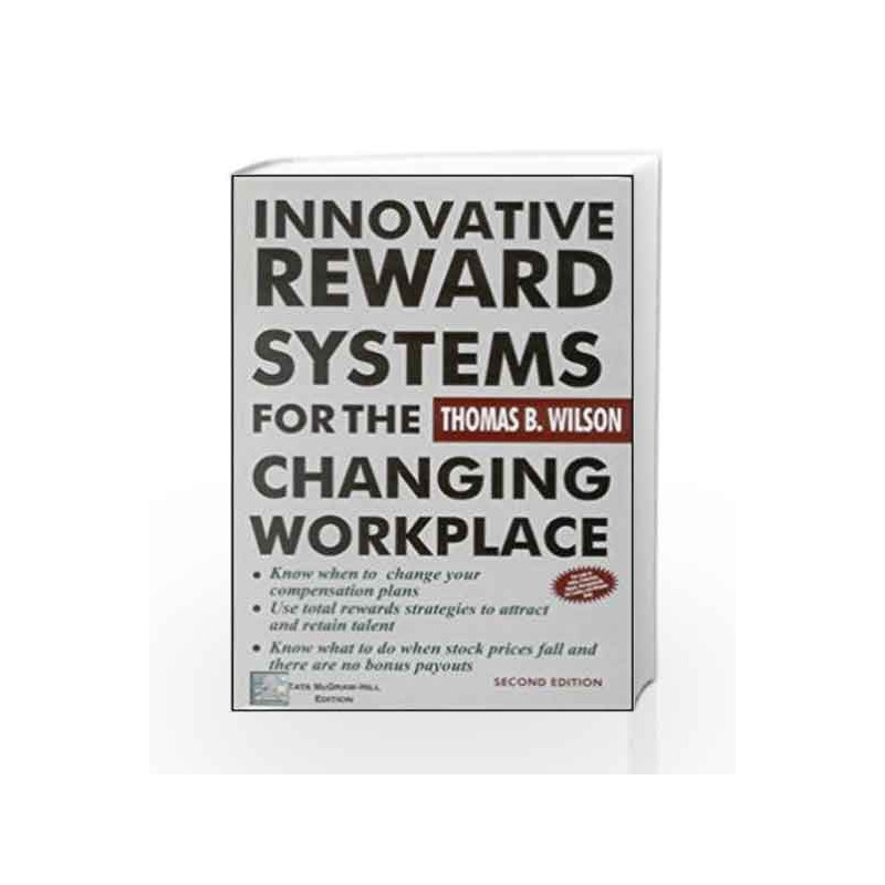 Innovative Reward Systems for the Changing Workplace by Thomas Wilson Book-9780070598430
