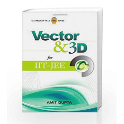 Vector and 3D for IIt - JEE by Amit Gupta Book-9780070704855