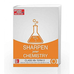 Sharpen your Chemistry: Class 12 - Term 2 by HT Studymate Book-9789339224028