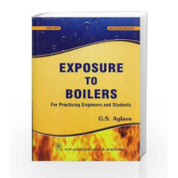 Exposure To Boilers for Practicing Engineers and Students by G.S. Aglave Book-9788122434248