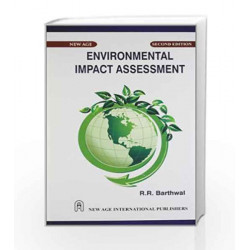 Environmental Impact Assessment by R.R. Barthwal Book-9788122432275